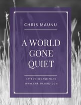 A World Gone Quiet SATB choral sheet music cover